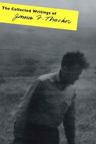 The Collected Writings of James F. Thacher