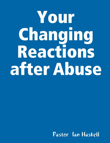 Your Changing Reactions after Abuse