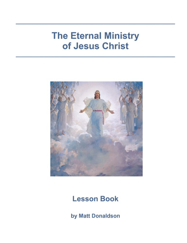 The Eternal Ministry of Jesus Christ - Lesson Book