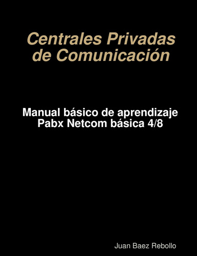 Centrales privadas de comunicación.