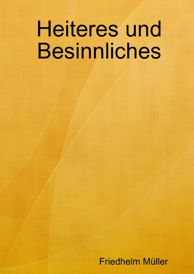 Heiteres und Besinnliches