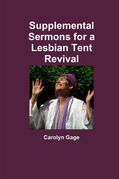 Supplemental Sermons for a Lesbian Tent Revival