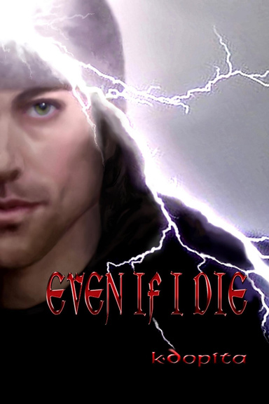 EVEN IF I DIE