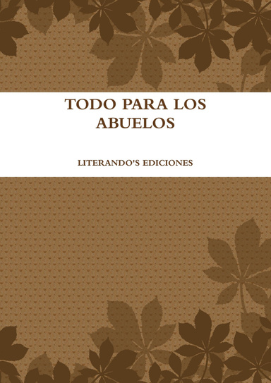 TODO PARA LOS ABUELOS