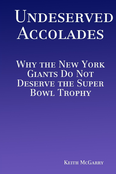 Undeserved Accolades