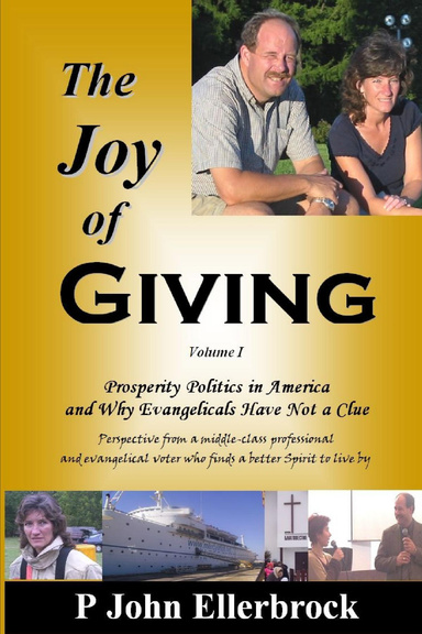 The JOY of Giving: Prosperity Politics in America and Why Evangelicals Have Not a Clue
