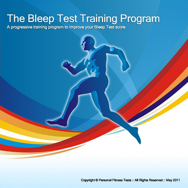 The Bleep Test Training Program: A Progressive Training Program to Improve Your Bleep Test Score