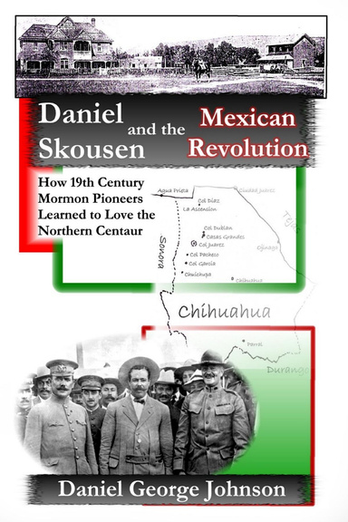 Daniel Skousen and the Mexican Revolution