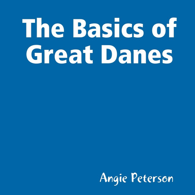 The Basics of Great Danes