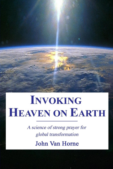 Invoking Heaven on Earth