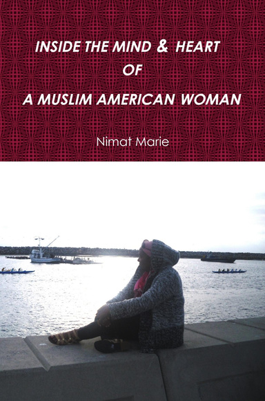 INSIDE THE MIND & HEART OF A MUSLIM AMERICAN WOMAN