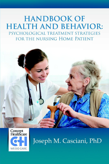 Handbook of Health and Behavior: Psychological Treatment Strategies for the Nursing Home Patient