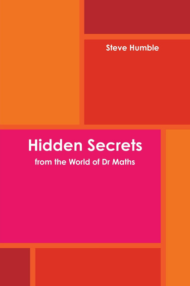 Hidden Secrets from the World of Dr Maths