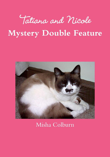Tatiana & Nicole Mystery Double Feature