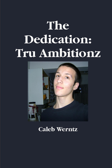 The Dedication: Tru Ambitionz