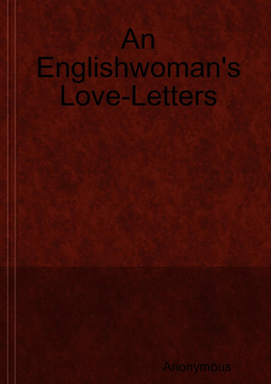 An Englishwoman's Love-Letters