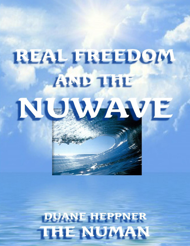 REAL FREEDOM AND THE NUWAVE