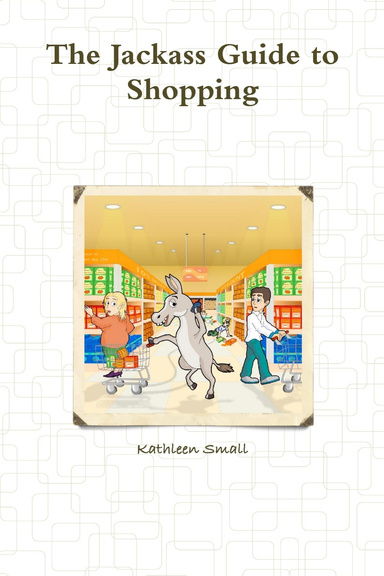 The Jackass Guide to Shopping