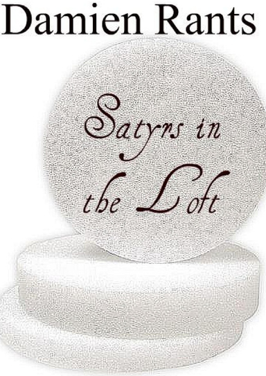Satyrs in the Loft