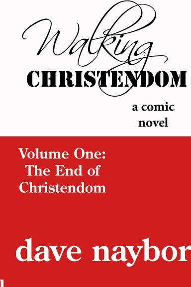 Walking Christendom Volume 1