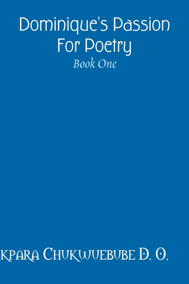 Dominique's Passion For Poetry - Book One