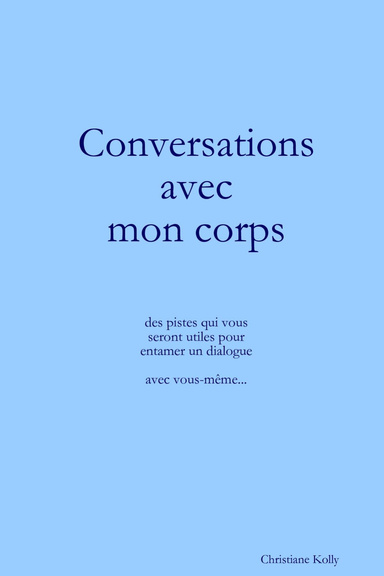 Conversations avec mon corps