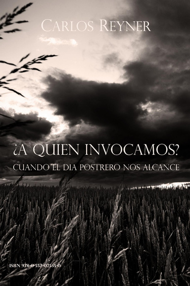 ¿A QUIEN INVOCAMOS? Cuando El Día Postrero Nos Alcance