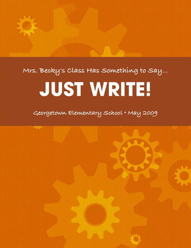 Mrs. Becky's Class Has Something to Say...Just Write!