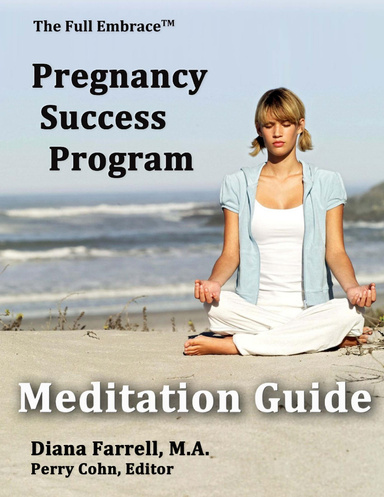 The Pregnancy Success Program Meditation Guide