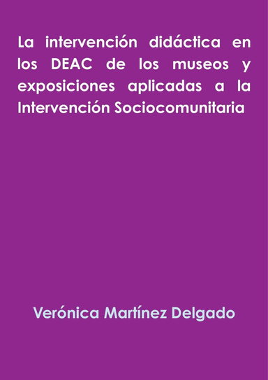 La intervención didáctica en los DEAC de los museos y exposiciones aplicadas a la Intervención Sociocomunitaria