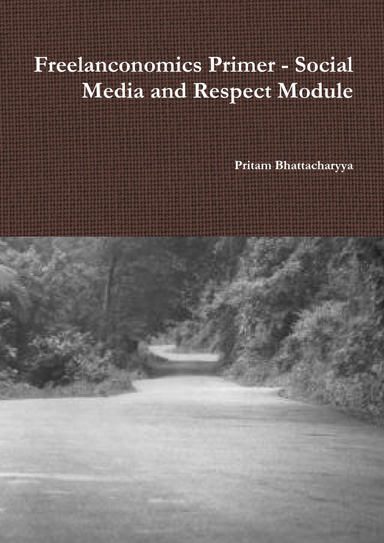 Freelanconomics Primer - Social Media and Respect Module