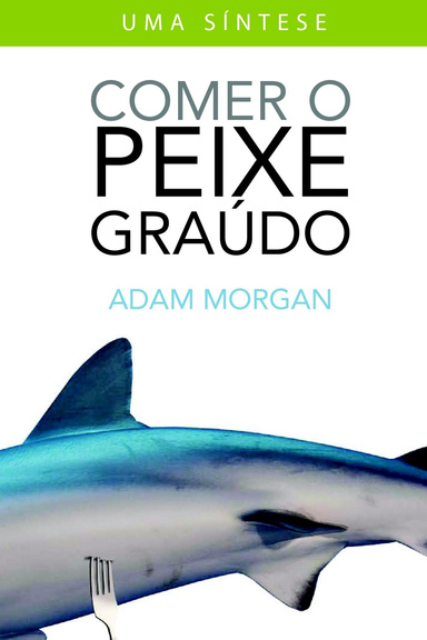COMER O PEIXE GRAÚDO