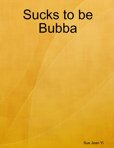 Sucks to be Bubba