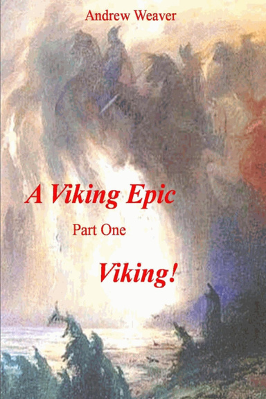 A Viking Epic, part 1 Viking !
