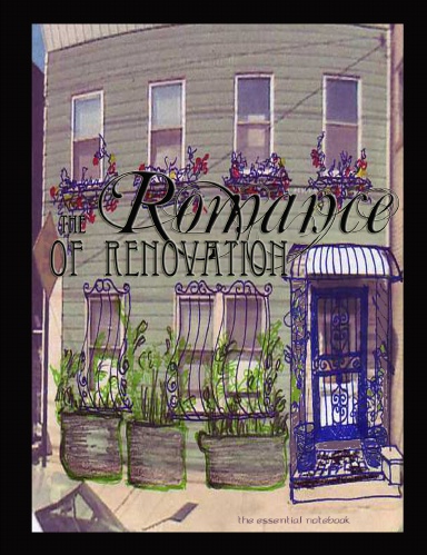 The Romance of Renovation
