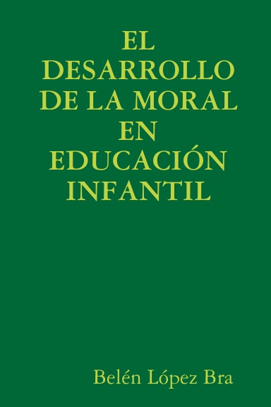 EL DESARROLLO DE LA MORAL EN EDUCACIÓN INFANTIL