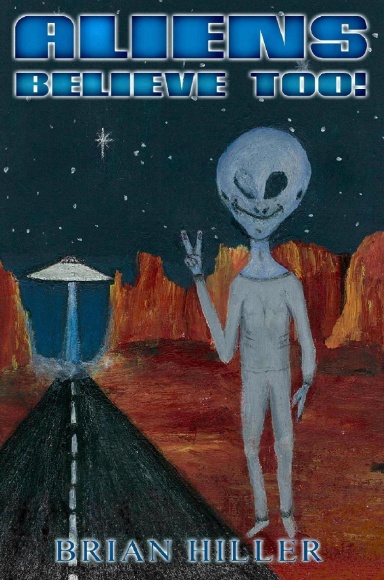 ALIENS BELIEVE TOO!