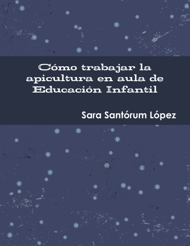 Cómo trabajar la apicultura en aula de Educación Infantil