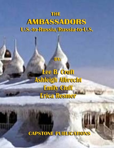 THE AMBASSADORS: U.S.-to-Russia/Russia-to-U.S.