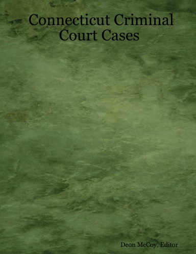 Connecticut Criminal Court Cases