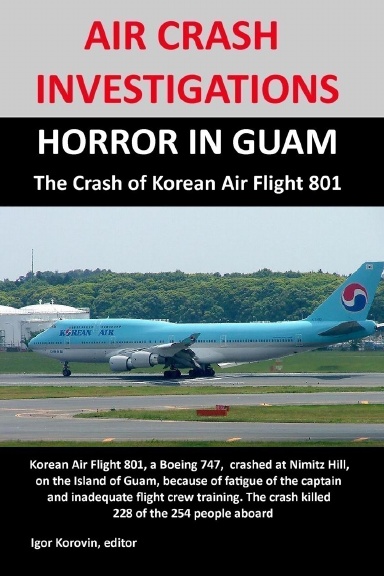 AIR CRASH INVESTIGATIONS: HORROR IN GUAM, The Crash of Korean Air Flight 801