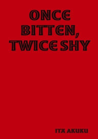 Once Bitten, Twice Shy