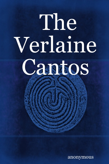 The Verlaine Cantos