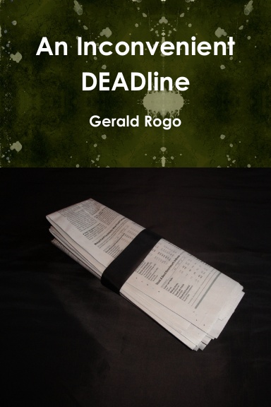 An Inconvenient DEADline