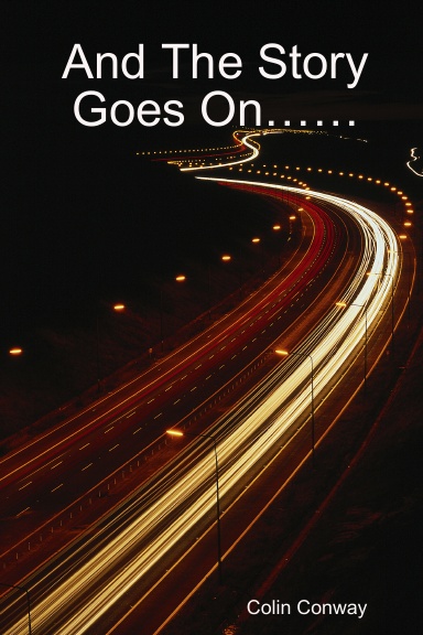 And The Story Goes On……