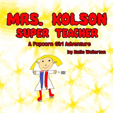 Mrs. Kolson- Super Teacher