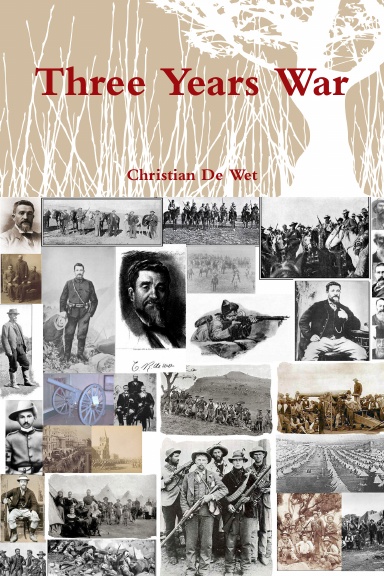 Three years war - Autobiography of Christian De Wet