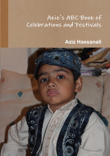 Aziz's ABC Book of Celebrations and Festivals