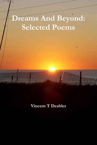 Dreams And Beyond: Selected Poems