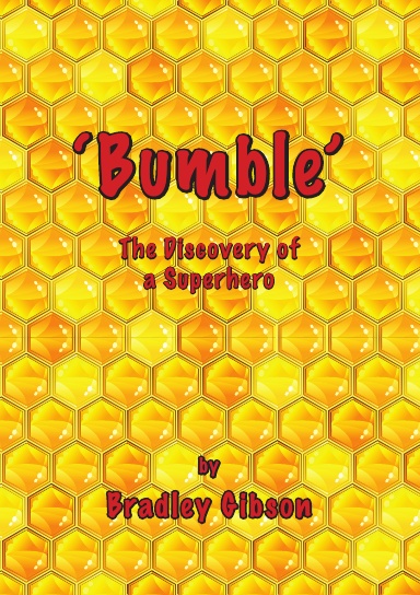 Bumble, The Discovery of a Superhero